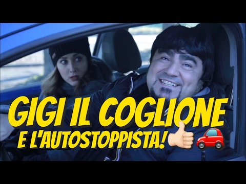 Gigi il Coglione - L' autostoppista