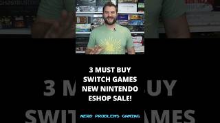 3 Must Buy Switch Games NEW Nintendo Eshop Sale!