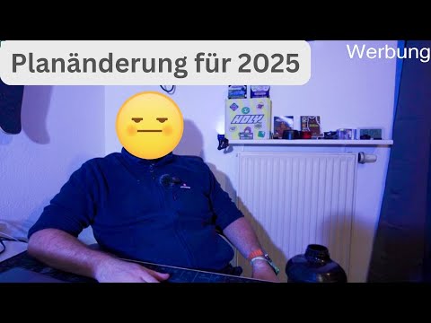 Planänderung für 2025 - Was ist passiert?