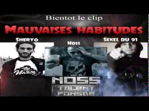 Noss, Sheryo, Sekel du 91   Mauvaises habitudes le son avant le clip