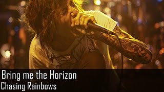 Bring me the Horizon - Chasing Rainbows (Legendado PT-BR)