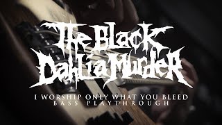 The Black Dahlia Murder &quot;I Worship Only What You Bleed&quot; (Ryan Williams bass playthrough)