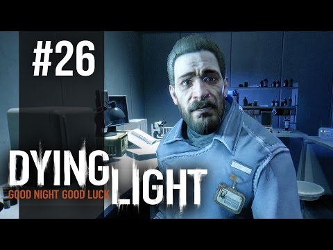 Dying Light Gameplay Walkthrough Part 26 (PC) - Dr. Camden (Dying Light)