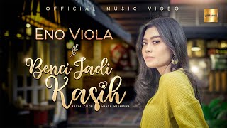 Download lagu Eno Viola - Benci Jadi Kasih mp3 Download lagu Eno Viola - Benci Jadi Kasih mp3
