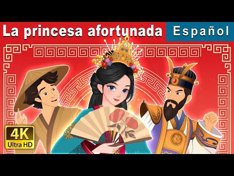 La princesa afortunada | The Lucky Princess in Spanish | Spanish Fairy Tales