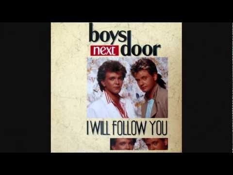 Boys Next Door - I Will Follow You (1987)