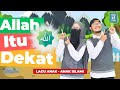 LAGU ANAK ALLAH ITU DEKAT DAN MAHA MELIHAT LAGU ANAK ISLAMI INDONESIA