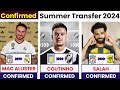 🚨 ALL CONFIRMED TRANSFER SUMMER 2024, ⏳️ Mbappe to Madrid 🤯, Sesko to Arsenal 🔥, Alisson to al nas✅️
