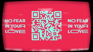 No Fear In Your Love – Jeremy Riddle (Unofficial Lyric Video)