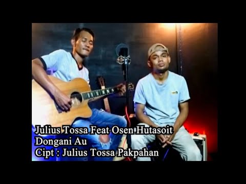 Dongani Au - Julius Tossa Pakpahan Feat Osen Hutasoit (Lagu Terbaru)