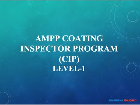 AMPP / NACE Coating Inspector Level-1 Course Overview
