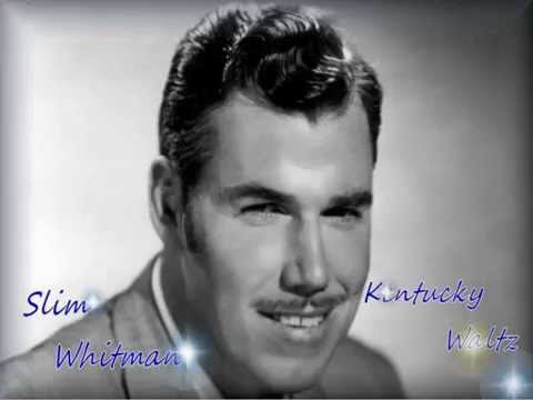 Slim Whitman - Kentucky Waltz