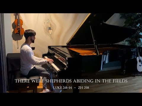 There Were Shepherds Abiding in the Fields ~ ZH 258