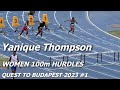 Yanique Thompson | Kadina Deeble | WOMEN 100m HURDLES | Quest to Budapest #1