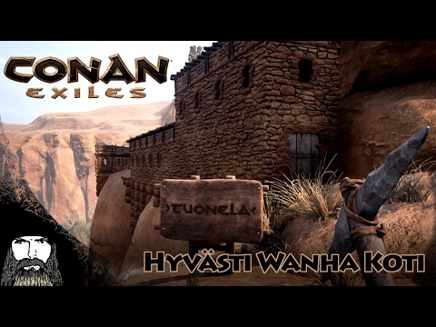 Hyvästi wanha koti | Conan Exiles