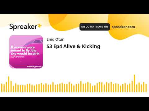 S3 Ep4 Alive & Kicking