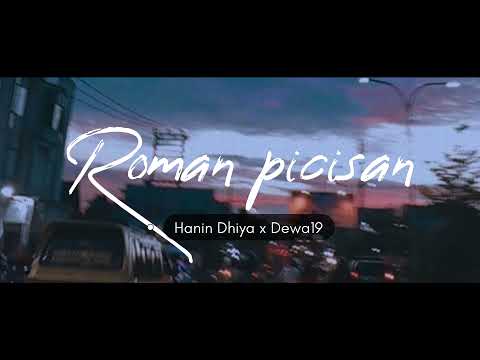 Roman Picisan - Hanin Dhiya x Ahmad Dhani Dewa 19 [Lirik]