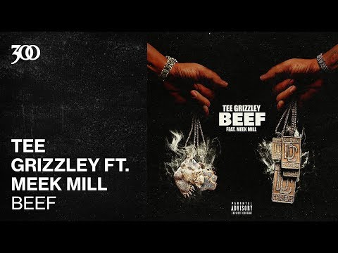 Tee Grizzley - Beef (ft. Meek Mill) | 300 Ent (Official Audio)