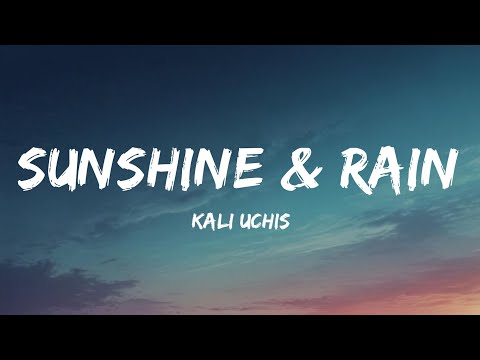 Kali Uchis - Sunshine & Rain... (Lyrics)