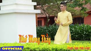 NHỚ MONG THẦY || PHẠM NGỌC ANH SINGER || NHẠC PHẬT PHÁP NHIỆM MÀU