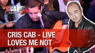 Cris Cab - Loves Me Not - Live - C&#39;Cauet sur NRJ
