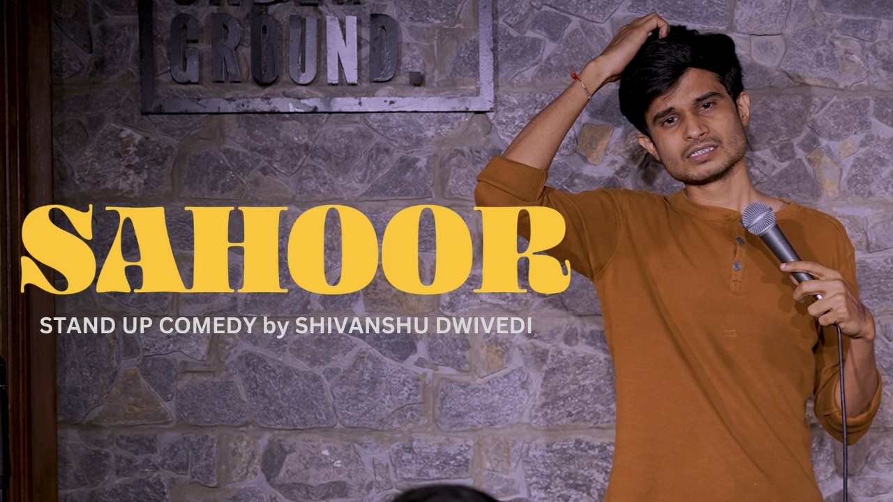 SAHOOR |  Stand-up Comedy By SHIVANSHU DWIVEDI