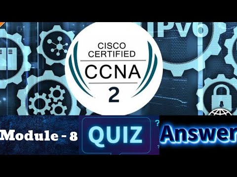 Cisco CCNA - 2 (Switching, Routing, and Wireless Essentials) - Module 8 Quiz Answers