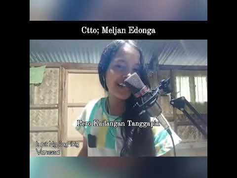 LUPIT NG PAG-IBIG (VANESSA) COVER SONG BY MELJAN EDONGA W/LYRICS