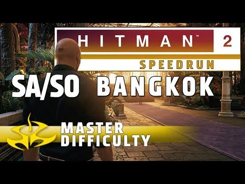 HITMAN 2 Speedrun - Bangkok (Silent Assassin, Suit Only, Master Difficulty)