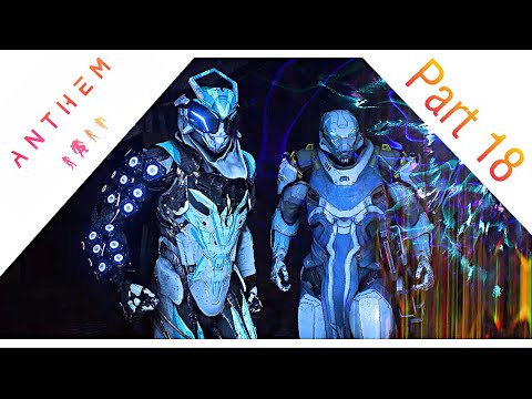 ANTHEM Gameplay Walkthrough part 18