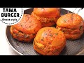 AMAZING Tawa Burger Recipe For Street Food Lovers! तवा बर्गर | Aarti Madan