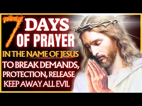 LISTEN FOR 7 DAYS TO POWERFUL PRAYER TO AWAY ENEMIES, BREAK DEMANDS AND UNDO EVIL WORKS - COME PRAY!