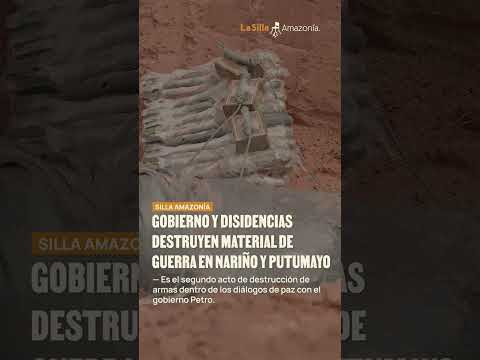 Gobierno y disidencias destruyen material de guerra en Nariño y Putumayo