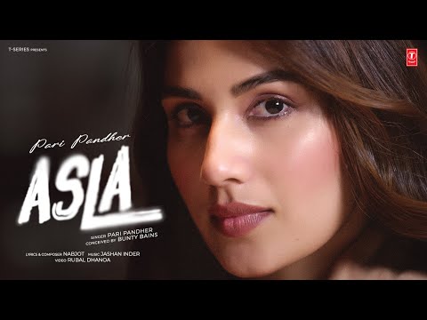 ASLA (Official Video) | PARI PANDHER | Latest Punjabi Songs 2025 | T-Series