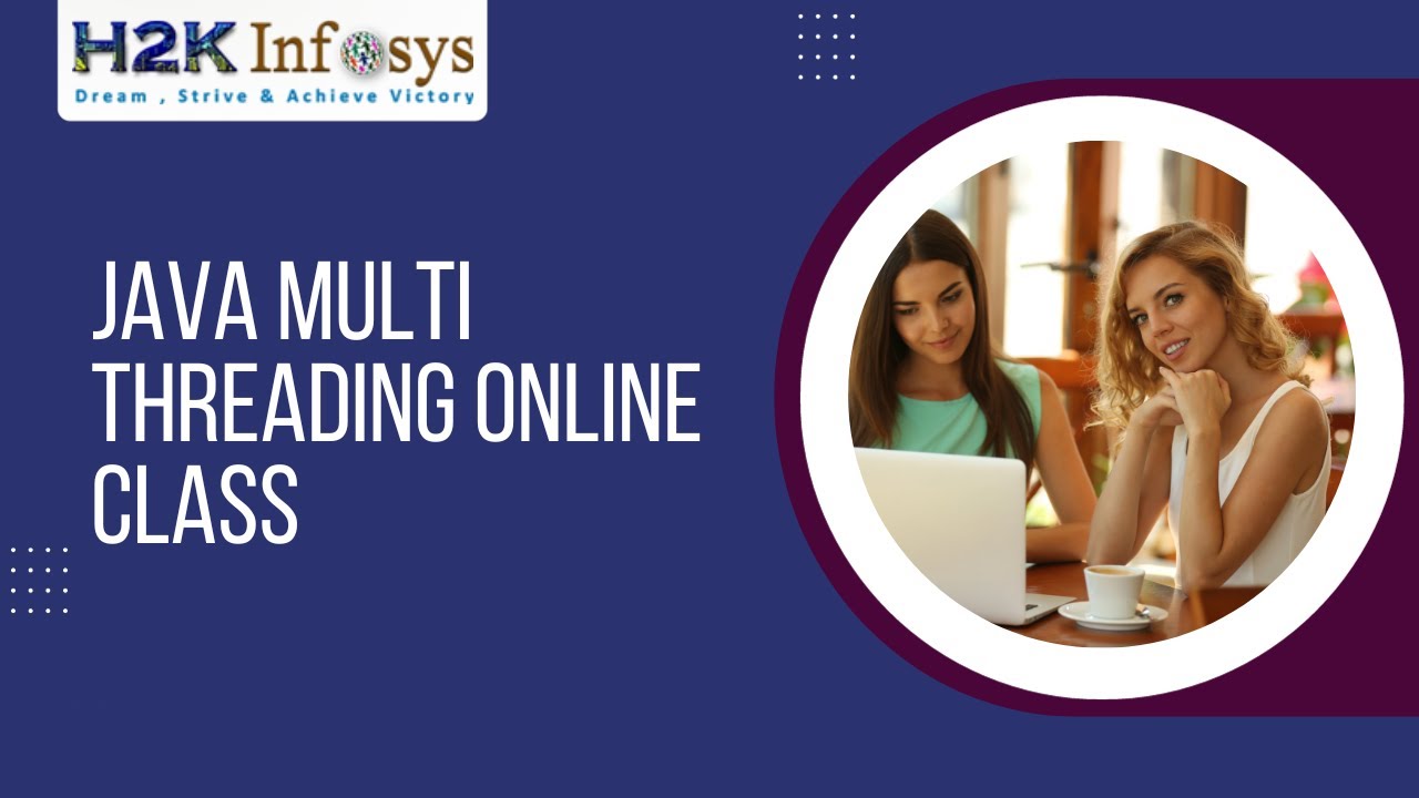 Java Multi Threading Online Class | Java Course Online | Java Training for Beginners | H2k Infosys