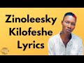 Zinoleesky  - Kilofeshe (Lyrics)
