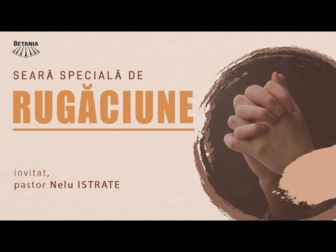 Biserica Penticostală BETANIA // Seara de rugăciune // invitat păstor Nelu Istrate