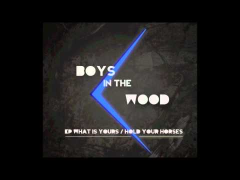 Boyz in the wood - What is yours
