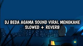Download lagu DJ BEDA AGAMA SLOWED   REVERB VIRAL TIKTOK mp3