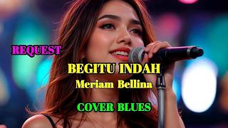 Download lagu SO BEAUTIFUL - MERIAM BELLINA - BLUES COVER || SWAMEDHA #sobeautiful #meriambelina #swamedha #cover mp3