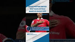 Peforma Apik Rashford di Skuad Manchester United, Sosoknya Kini Digadang-gadang Ditawari Naik Gaji