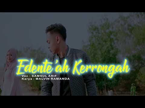 EDENTE'AH KERRONGAH (FULL LIRYK)