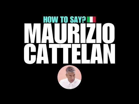 HOW TO PRONOUNCE MAURIZIO CATTELAN CORRECTLY? NATIVE ITALIAN PRONUNCIATION