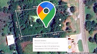 Google Maps, How to Measure Property & Lot Boundaries, Area, Square Feet and Acres