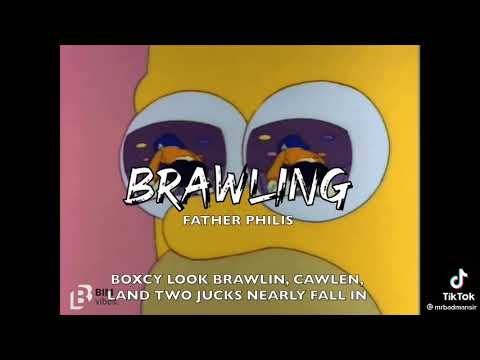 Brawling (Father Philis)