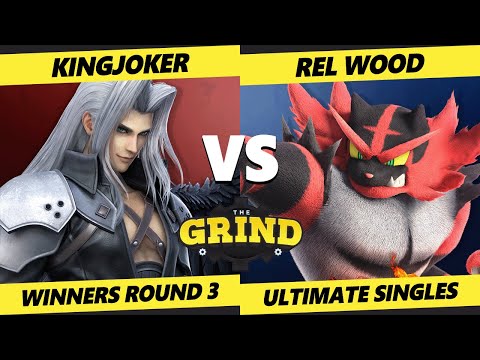 The Grind 194 - KINGJOKER (Sephiroth) Vs. Rel Wood (Incineroar) SSBU Ultimate Tournament