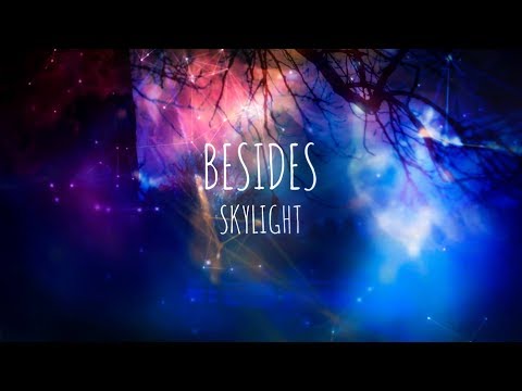 Besides - Skylight