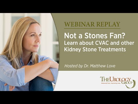 Webinar Replay: Not a Stones Fan? Learn about CVAC and other Kidney Stone Treatments
