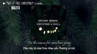 [lyrics vietsub] Wit It This Christmas - Ariana Grande