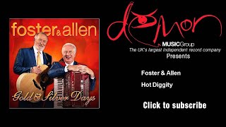 Foster &amp; Allen - Hot Diggity